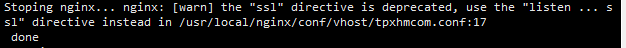 nginx报错: [warn] the "ssl" directive is deprecated, use the "listen ... ssl" directive instead in